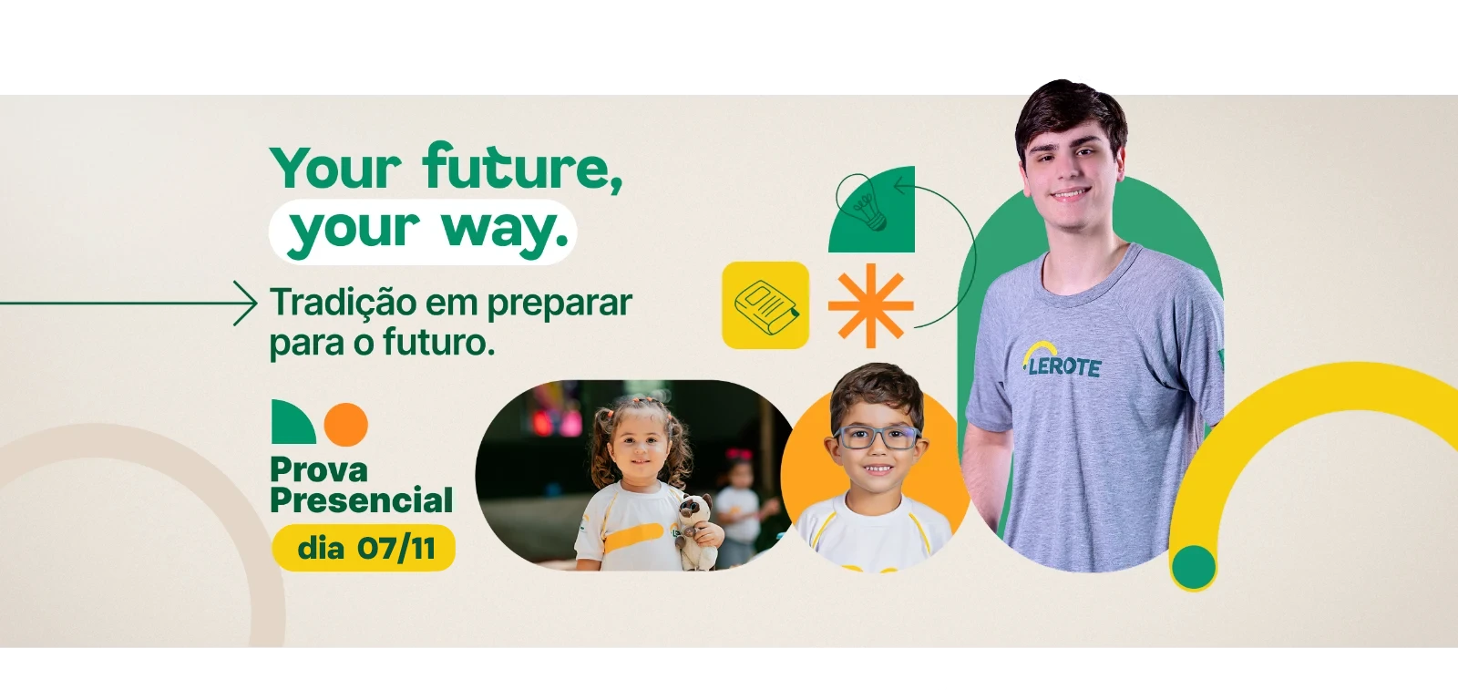 Colégio Lerote, tradição em preparar para o futuro. Prova presencial dia 7 de novembro.